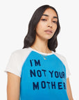 Mother Short Sleeve Sporty Concert Tee I'm Not Your Mother